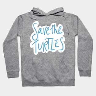 save the turtles Hoodie